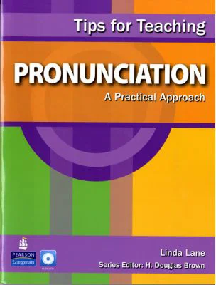 Tips for Teaching Pronunciation. A Practical Approach with Audio CD - Linda Lane