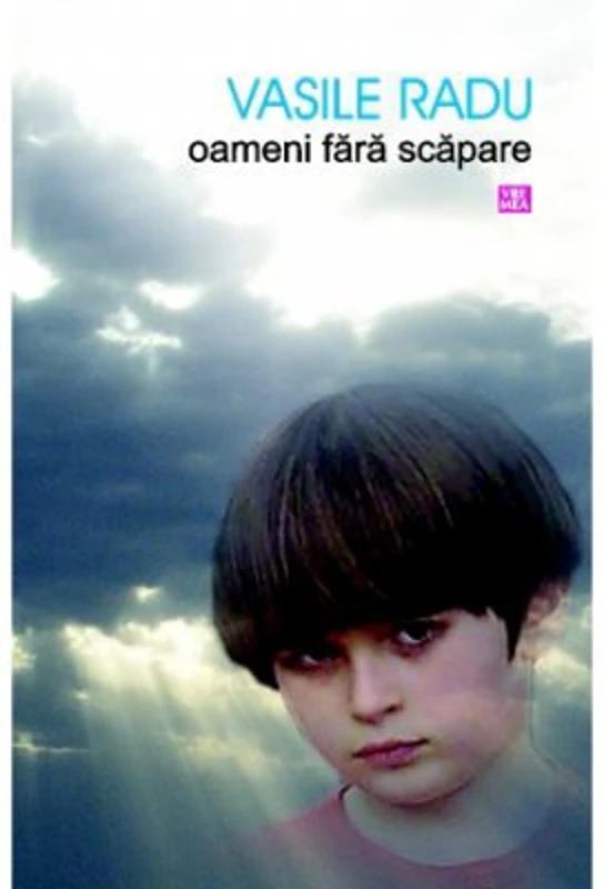 Oameni fara scapare - Vasile Radu