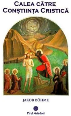 Calea catre Constiinta Cristica - Jakob Bohme