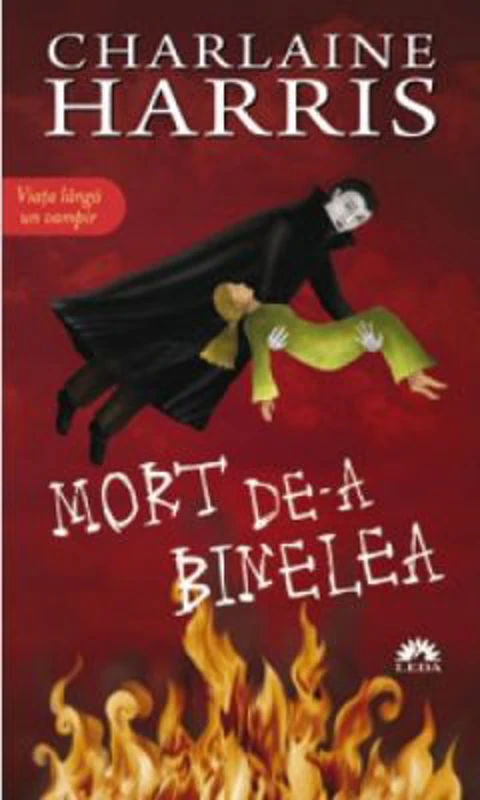 Mort de-a binelea. Vampirii Sudului volumul 5 - Charlaine Harris
