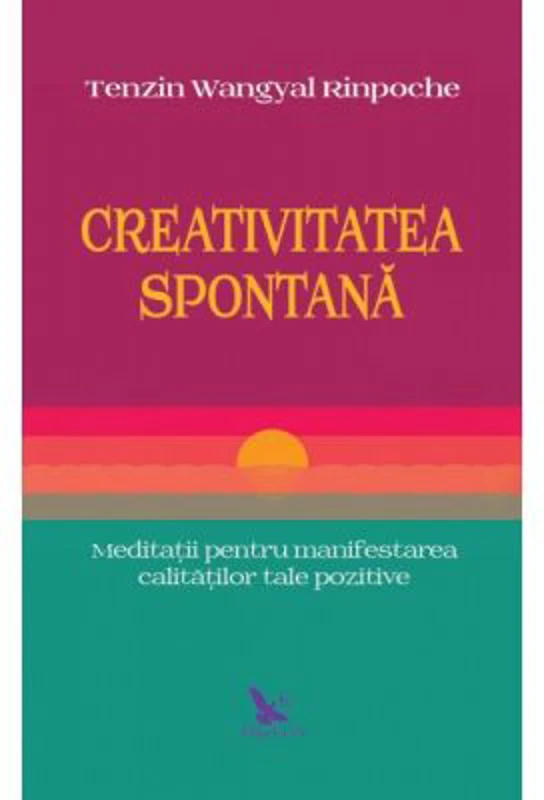 Creativitatea spontana - Tenzin Wangyal Rinpoche