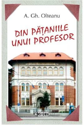 Din pataniile unui profesor - A. Gh. Olteanu
