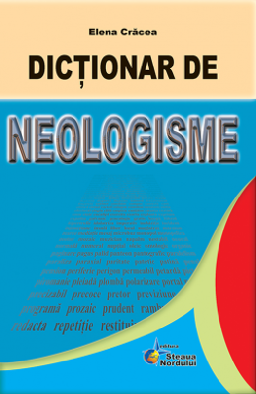 Dictionar de neologisme - Elena Cracea