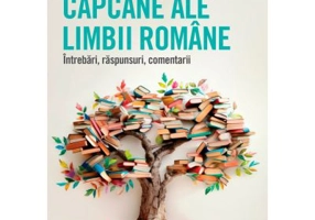 Capcane ale limbii romane. Intrebari, raspunsuri, comentarii - Gh. N. Vasilache