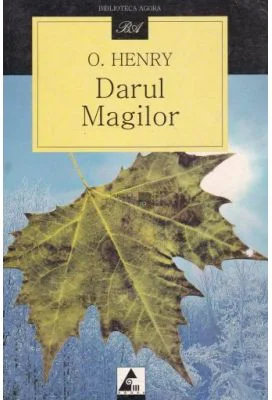 Darul magilor. Craciun la comanda si alte povestiri - O. Henry