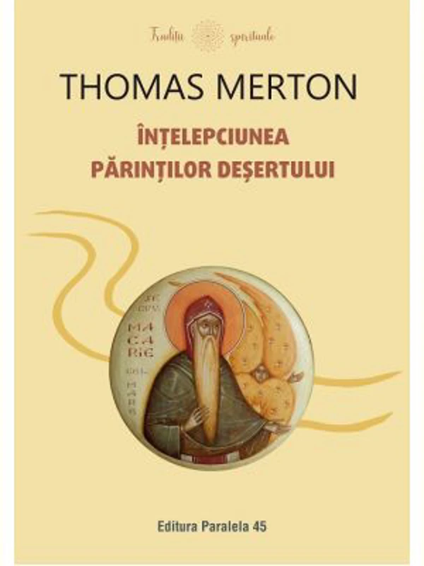 Intelepciunea Parintilor Desertului - Thomas Merton