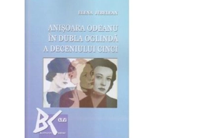 Anisoara Odeanu in dubla oglinda a deceniului cinci - Elena Jebelean