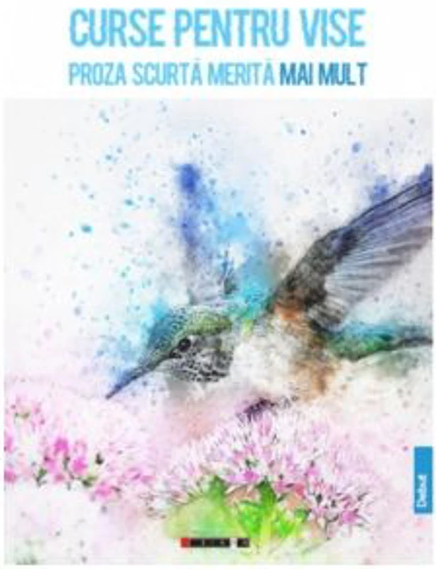Curse pentru vise. Proza scurta merita mai mult