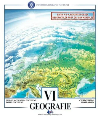 Geografie, manual pentru clasa a 6-a - Mihaela-Cornelia Fiscutean