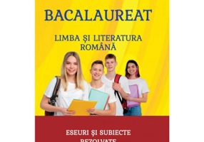 Bacalaureat - Limba si literatura romana - Mihaela-Elena Patrascu