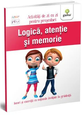 Logica, atentie si memorie. Activitati de zi cu zi pentru prescolari de 5 - 6 ani