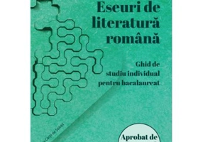 Eseuri de literatura romana. Ghid de studiu individual pentru bacalaureat - Mihaela Popa
