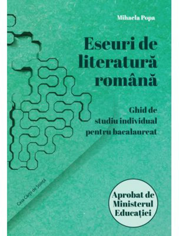Eseuri de literatura romana. Ghid de studiu individual pentru bacalaureat - Mihaela Popa