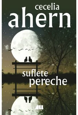 Suflete pereche (editia 2018) - Cecelia Ahern