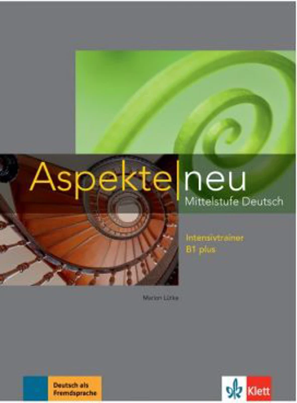Aspekte neu B1 plus, Intensivtrainer. Mittelstufe Deutsch - Marion Lütke