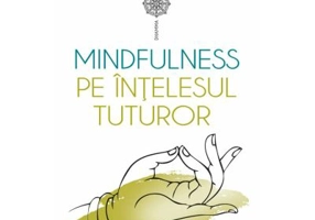 Mindfulness pe intelesul tuturor - Bhante Henepola Gunaratana