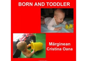 Care and nutrition of new born and toddler - Cristina Oana Marginean