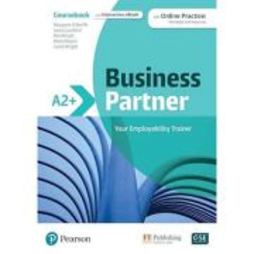 Business Partner A2+ Coursebook with Online Practice and Interactive eBook - Margaret O'Keefe, Lewis Lansford, Ros Wright, Mark Powell, Lizzie Wright
