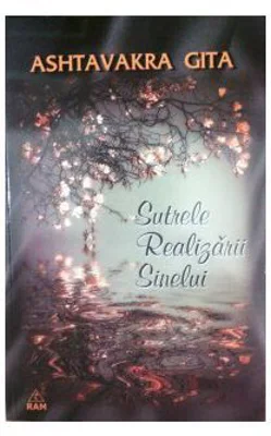 Sutrele Realizarii Sinelui - comentata de Premananta - Gita Ashtavakra