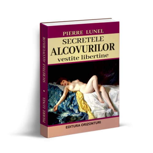 Secretele alcovurilor. Vestite libertine