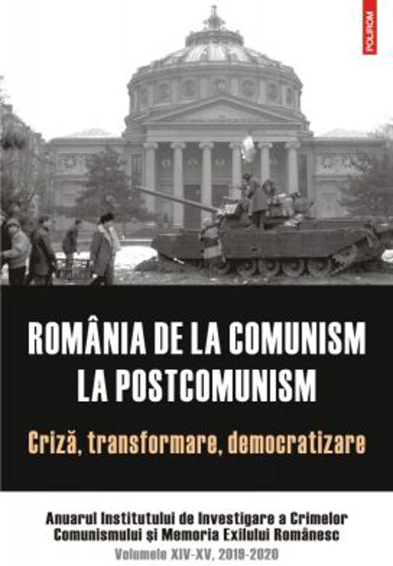 Romania de la comunism la postcomunism. Criza, transformare, democratizare.