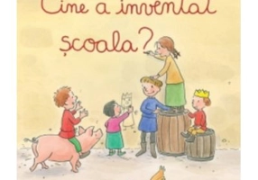 Cine a inventat scoala? - Emma de Woot