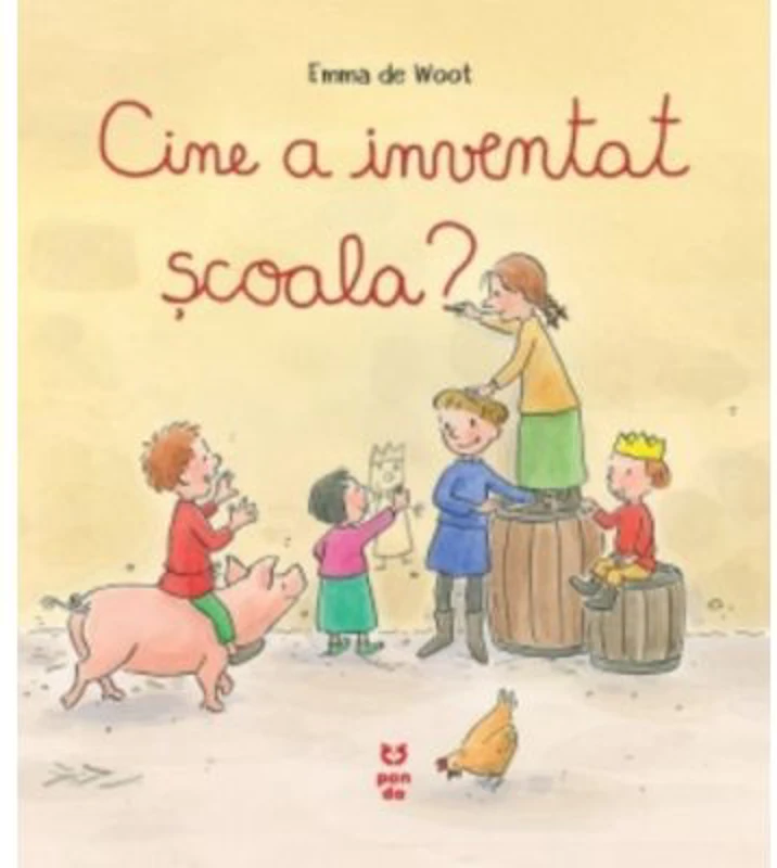 Cine a inventat scoala? - Emma de Woot