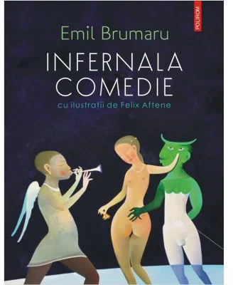 Infernala comedie - Emil Brumaru