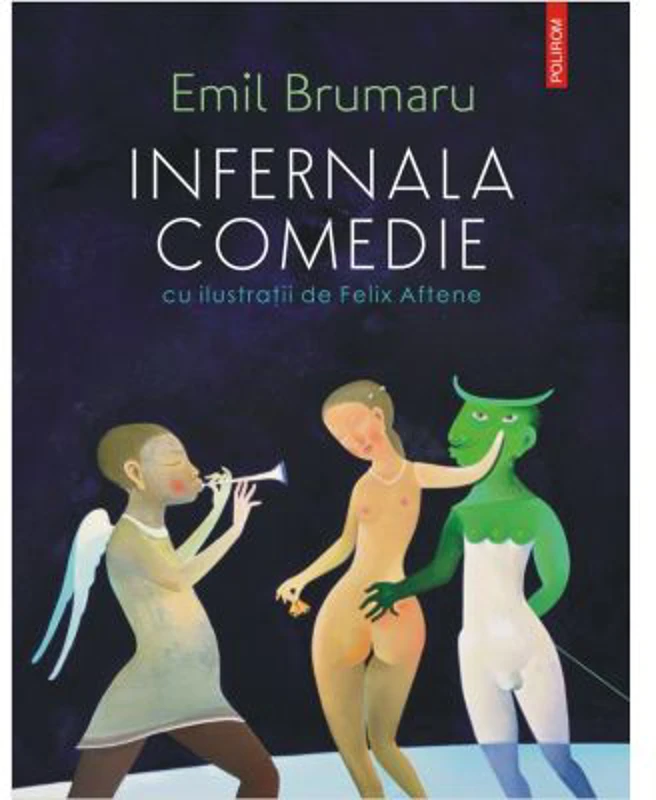 Infernala comedie - Emil Brumaru