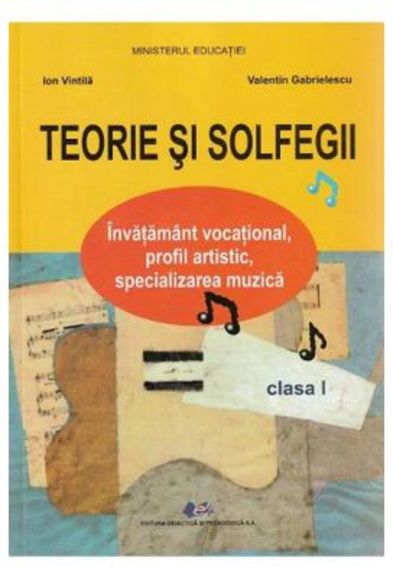 Teorie si solfegii - Clasa 1 - Manual - Ion Vintila, Valentin Gabrielescu