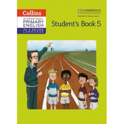 Cambridge International Primary English as a Second Language, Student's Book Stage 5 - Kathryn Gibbs, Sandy Gibbs and Robert Kellas
