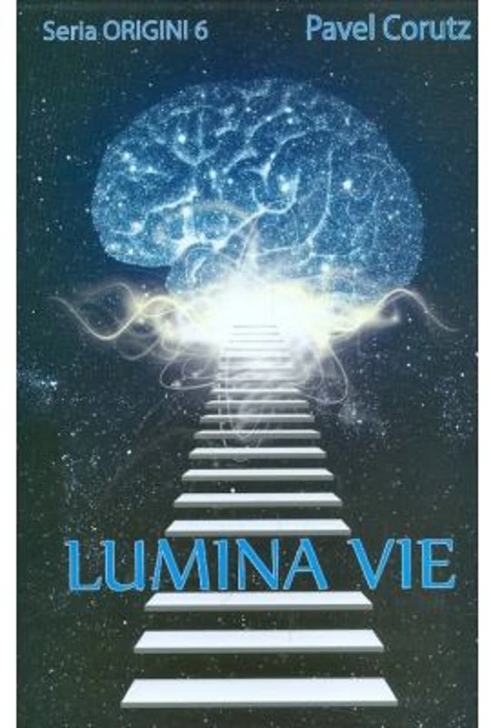 Lumina vie. Seria Origini 6 - Pavel Corut