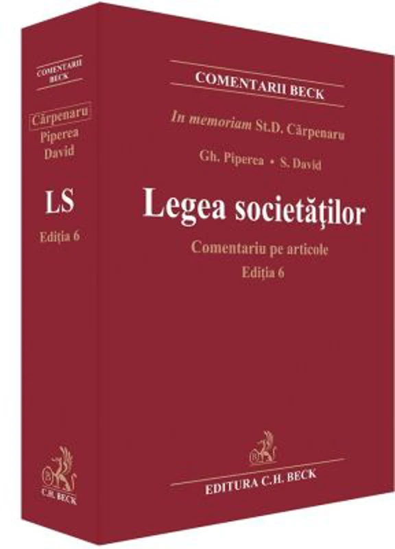 Legea societatilor. Comentariu pe articole. Editia 6 - Stanciu D. Carpenaru