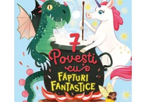 7 Povesti cu fapturi fantastice - Pascale Hedelin