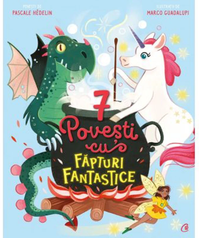 7 Povesti cu fapturi fantastice - Pascale Hedelin