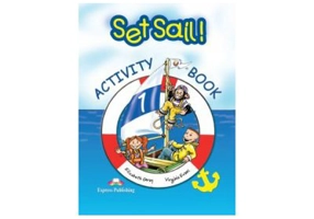 Set Sail 1, Activity Book, Curs limba engleza. Caietul elevului - Elizabeth Gray