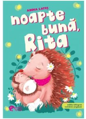 Noapte buna, Rita - Adina Lates