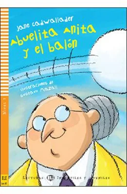 Abuelita Anita y el balón - Jane Cadwallader