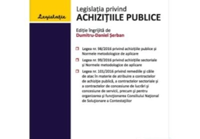 Legislatia privind achizitiile publice. Actualizata 01 mai 2023 - Dumitru-Daniel Serban