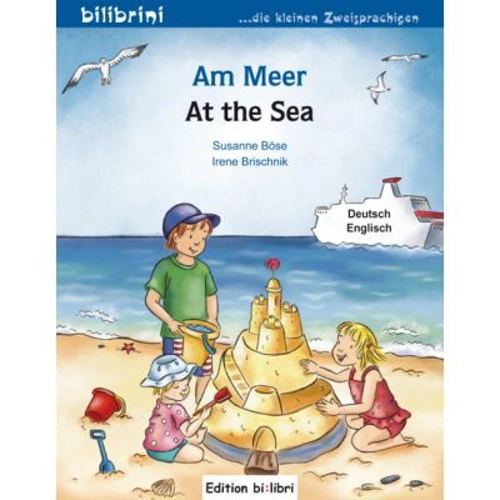 Am Meer Kinderbuch Deutsch-Englisch - Susanne Bose, Irene Brischnik