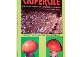 Cultura ciupercilor Agaricus si Pleurotus - Nicolae Mateescu