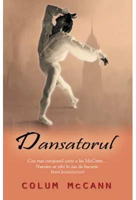 Dansatorul - Colum McCann