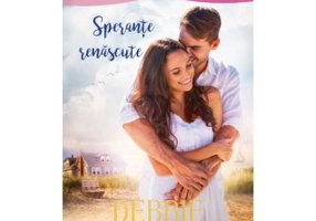 Sperante renascute - Debbie Macomber
