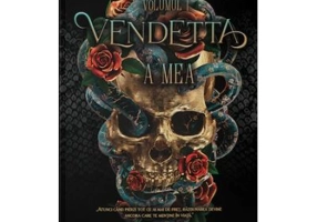 Vendetta Volumul 1, A mea - Florentina Pandelea