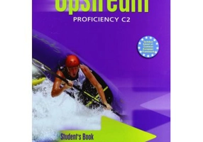 Curs limba engleza Upstream Proficiency Manualul elevului - Virginia Evans