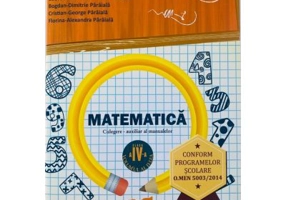 Matematica. Auxiliar clasa a 4-a. Semestrul 2