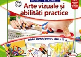 Caietul elevului de arte vizuale si abilitati practice pentru clasa a 3-a - Dan Paul Marsanu