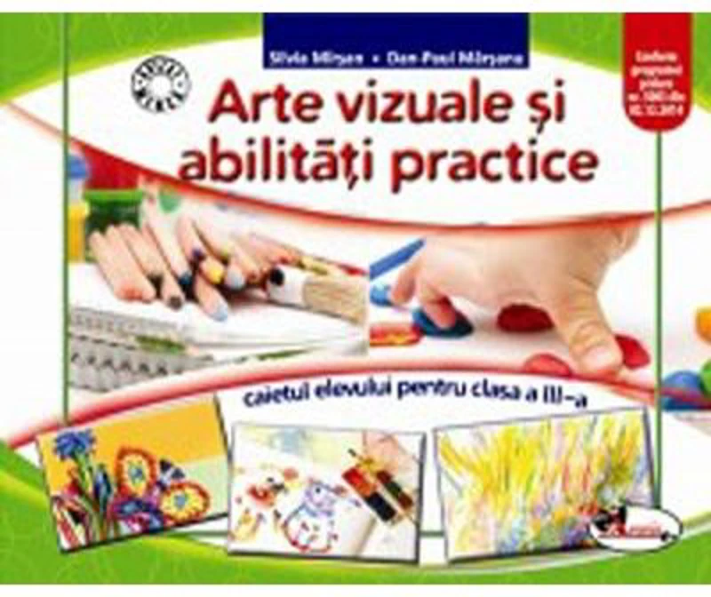 Caietul elevului de arte vizuale si abilitati practice pentru clasa a 3-a - Dan Paul Marsanu