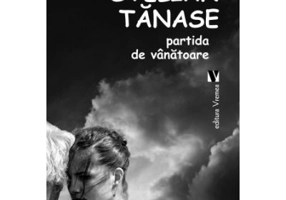 Partida de vanatoare - Stelian Tanase