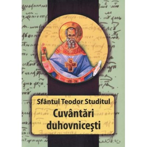 Cuvantari duhovnicesti - Sf. Teodor Studitul